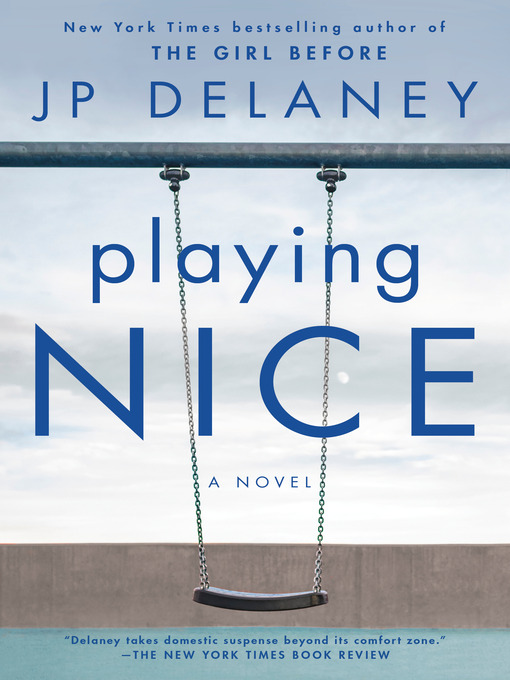Title details for Playing Nice by JP Delaney - Wait list